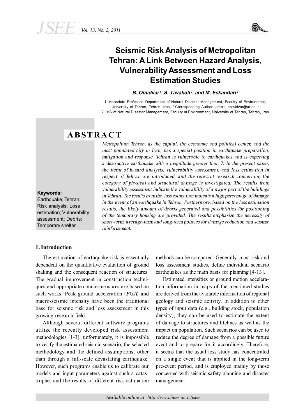 ABSTRACT Seismic Risk Analysis of Metropolitan Tehran: a Link Between Hazard Analysis, Vulnerability Assessment and Loss Estimat