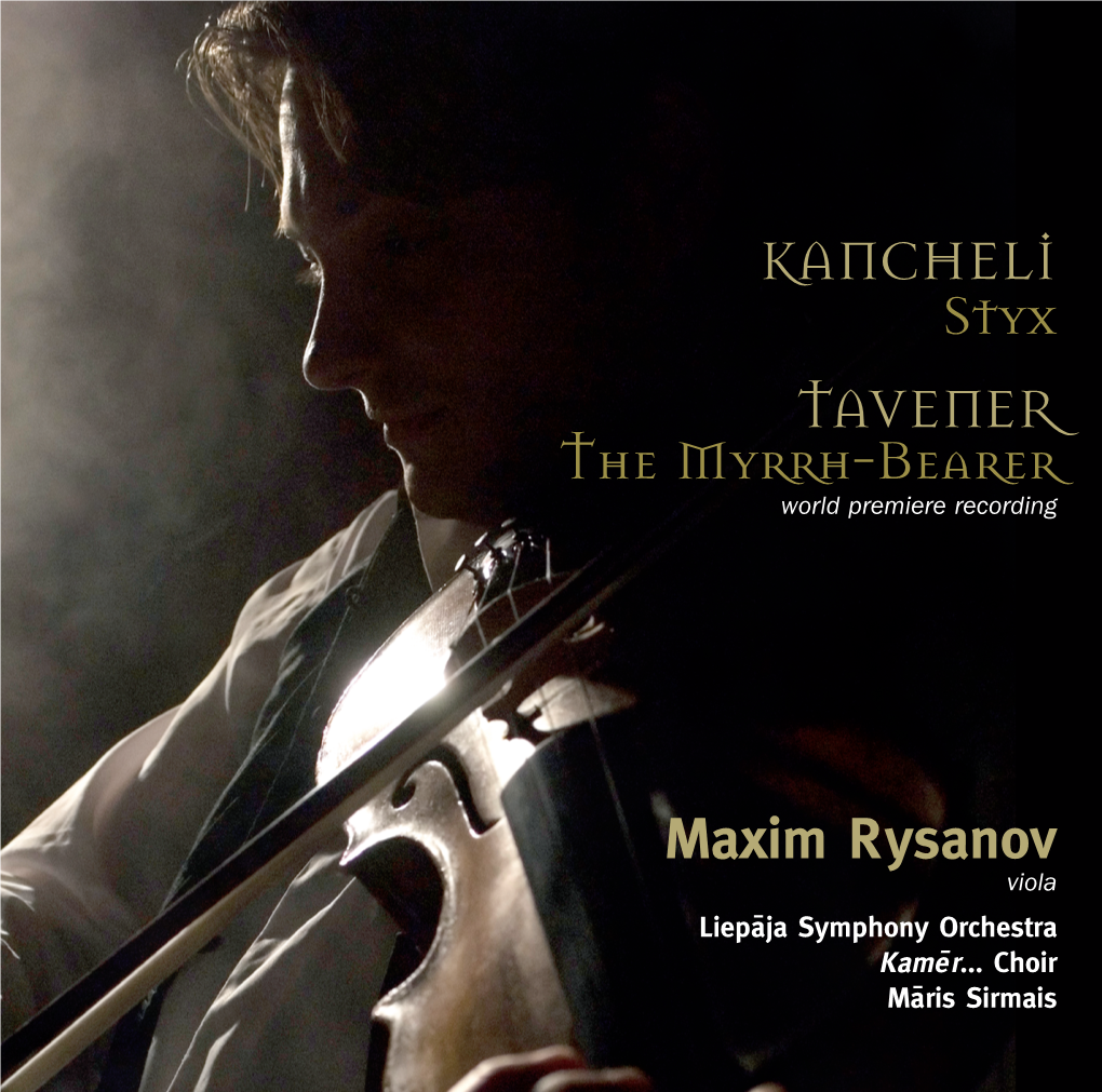 KANCHELI Styx TAVENER the Myrrh-Bearer Maxim Rysanov