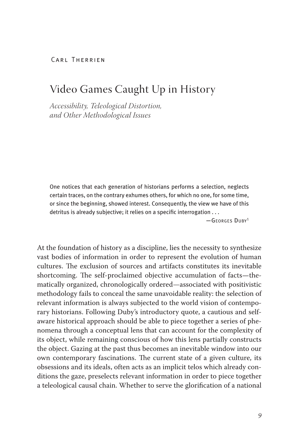 Video Games Caught up in History Accessibility, Teleological Distortion, and Other Methodological Issues