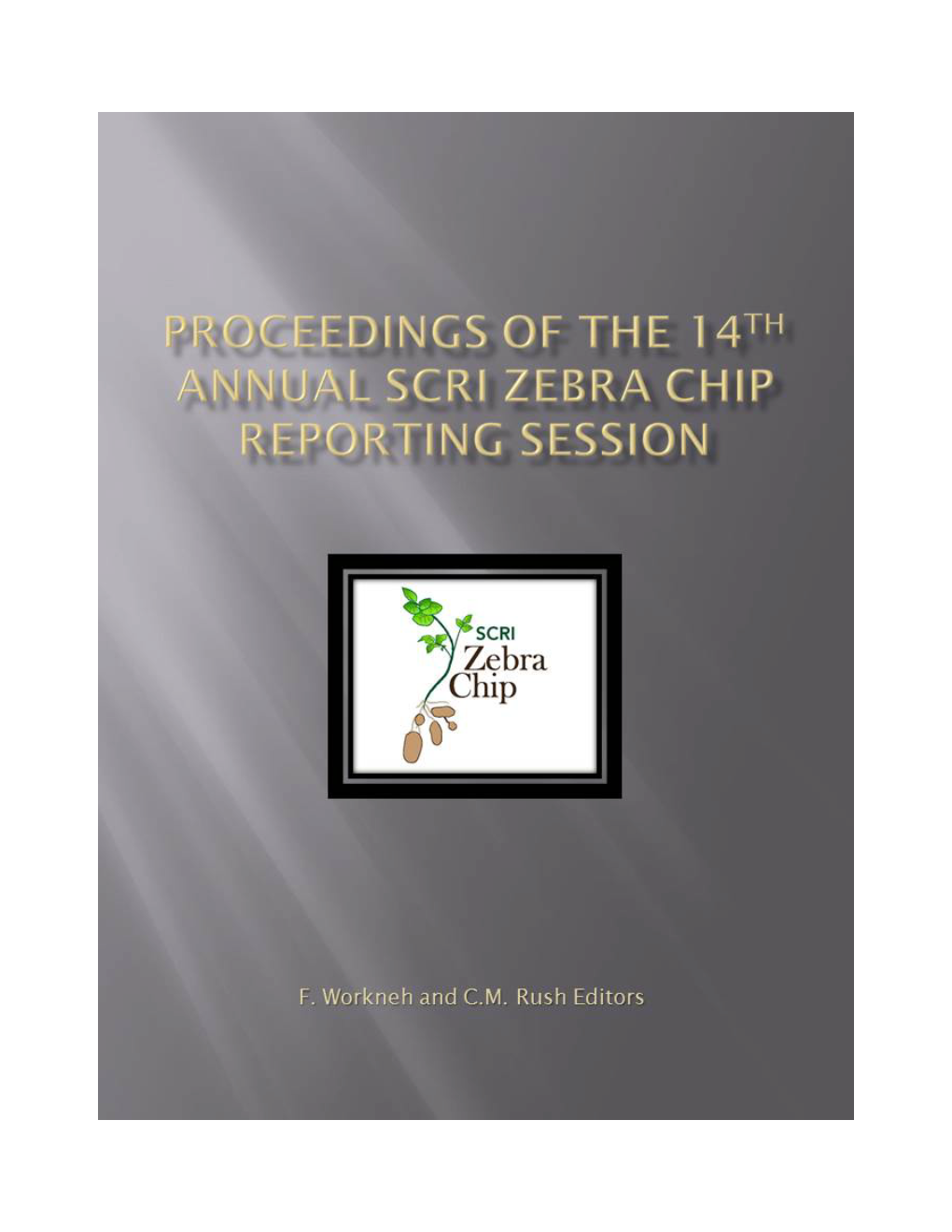 Annual 2014 Zebra Chip Reporting Session
