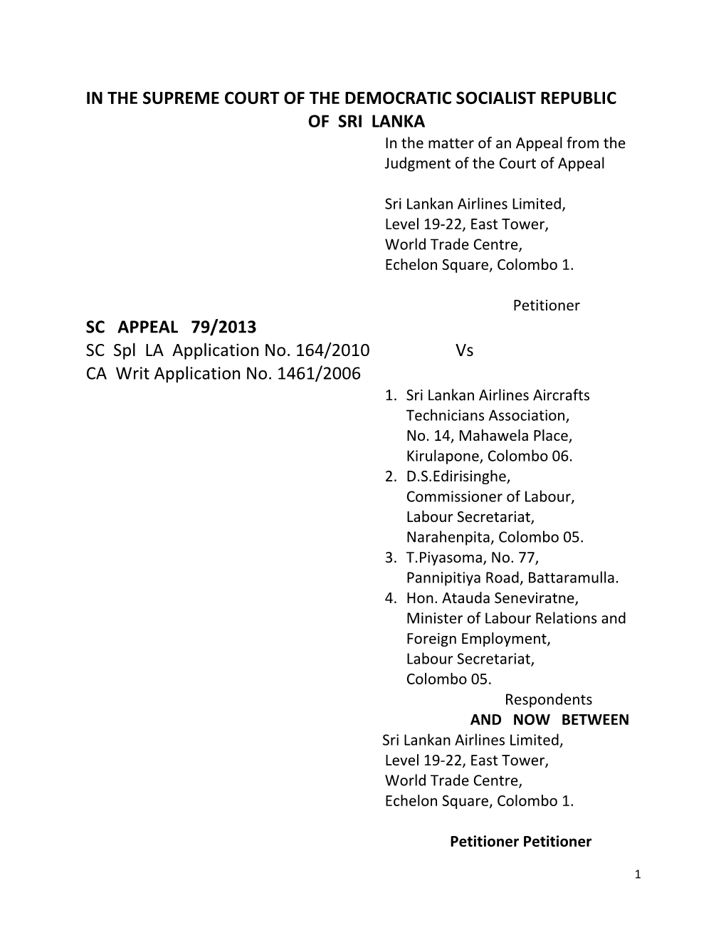 IN the SUPREME COURT of the DEMOCRATIC SOCIALIST REPUBLIC of SRI LANKA in the Matter of an Appeal from the Judgment of the Court of Appeal