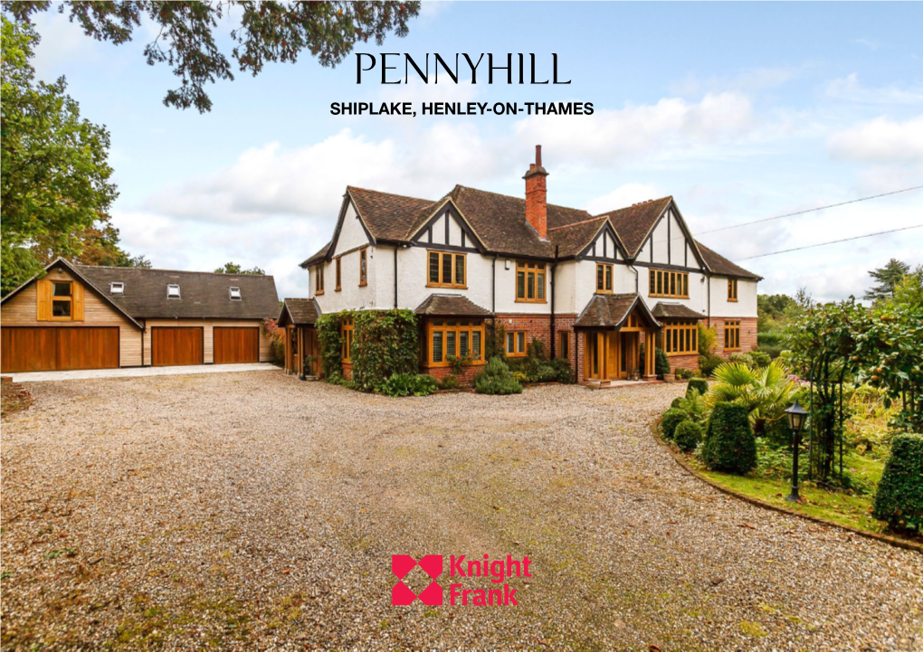 Pennyhill Shiplake, Henley-On-Thames Pennyhill Shiplake • Henley-On-Thames RG9 4AA