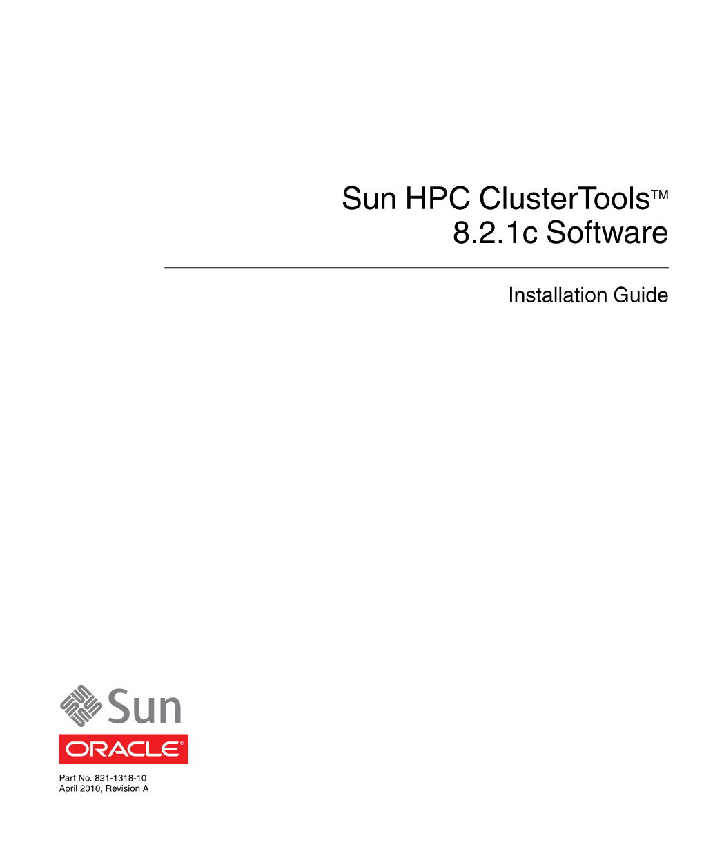 Sun HPC Clustertools 8.2.1C Software Installation Guide • April 2010 Preface