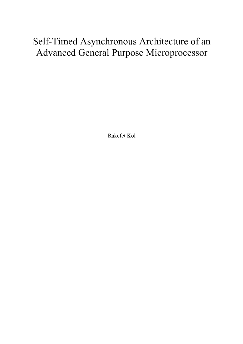 Self-Timed Asynchronous Architecture of an Advanced General Purpose Microprocessor