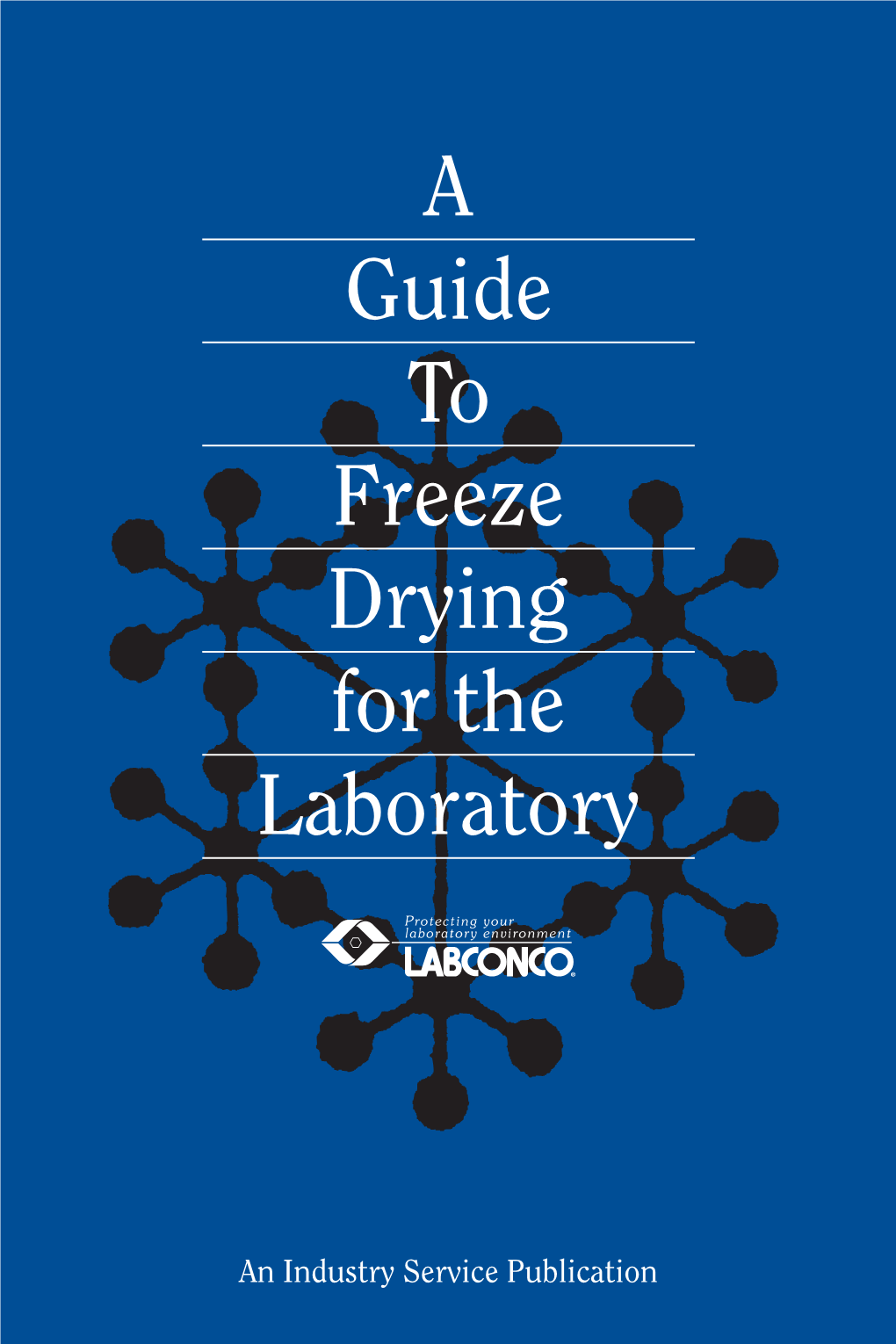A Guide to Freeze Drying for the Laboratory