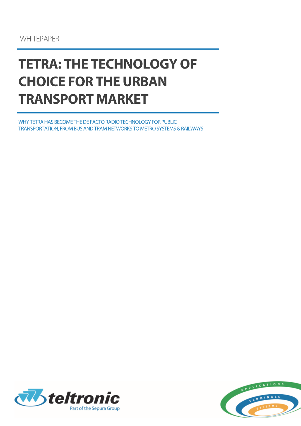Tetra: the Technology of Choice for the Urban