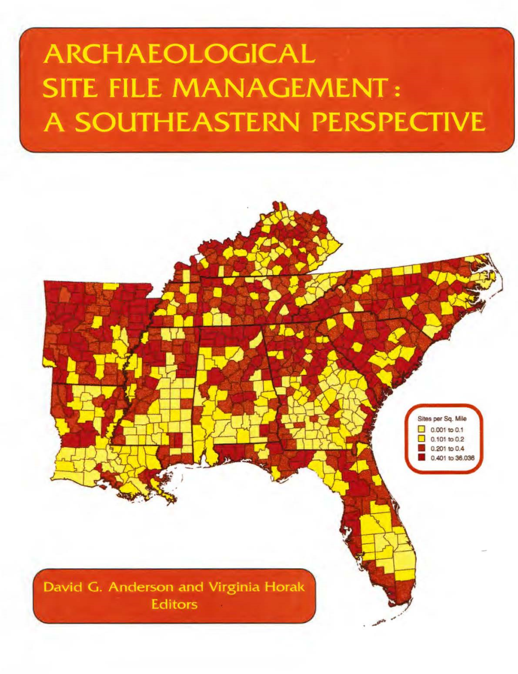 Archaeol10gical Site File Management: a Southeastern Perspective