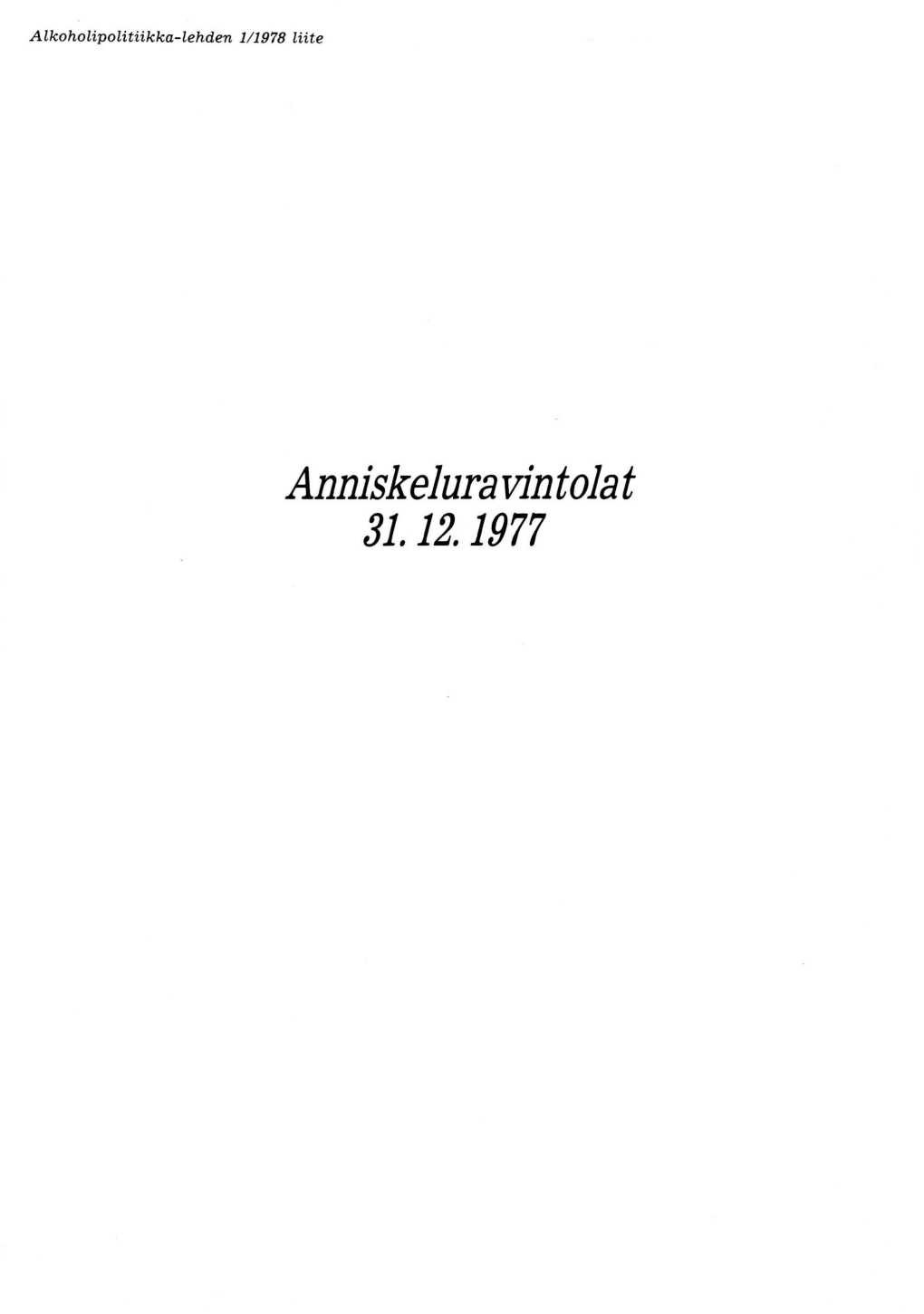 Anniskelurauintolat 31, 12