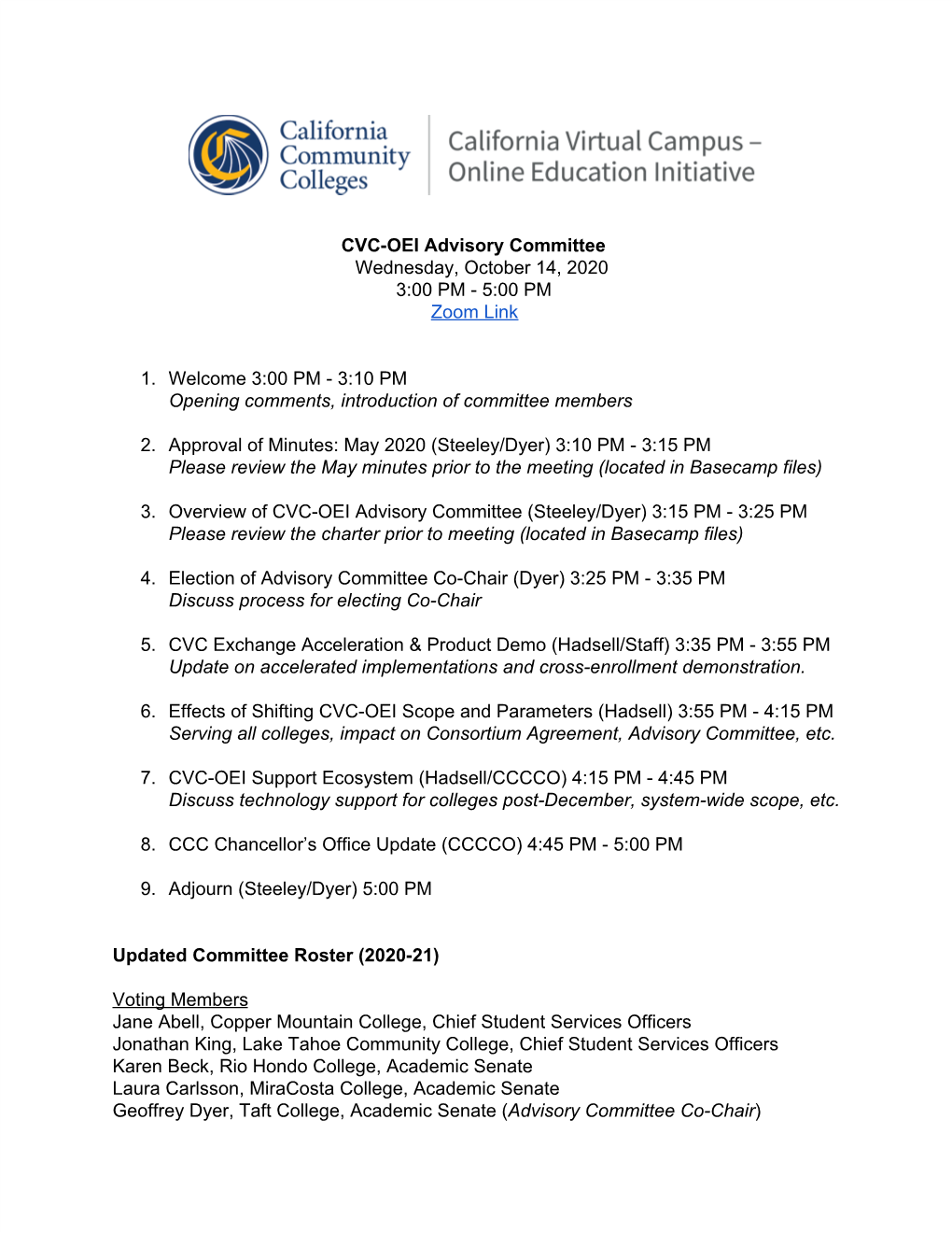 CVC-OEI Advisory Committee Wednesday, October 14, 2020 3:00 PM - 5:00 PM Zoom Link