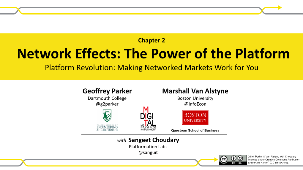 Network Effects: the Power of the Platform Platform Revolution: Making Networked Markets Work for You