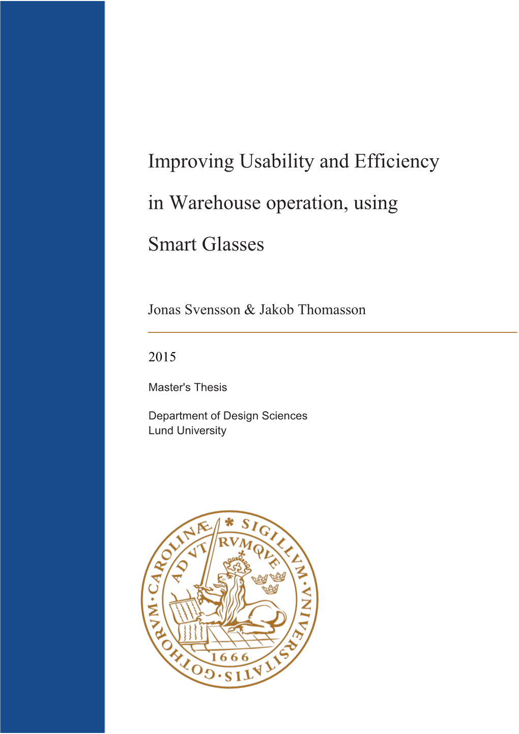 Improving Usability and Efficiency in Warehouse Operation, Using Smart