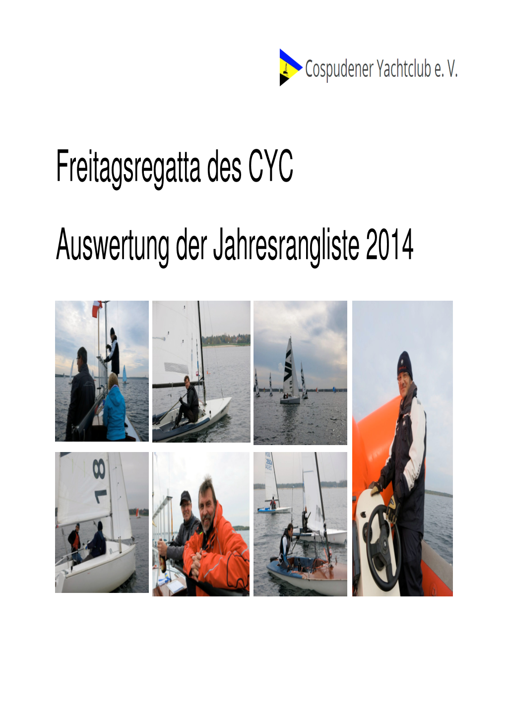 Freitagsregatta Des CYC Auswertung Der Jahresrangliste 2014 Der Verein