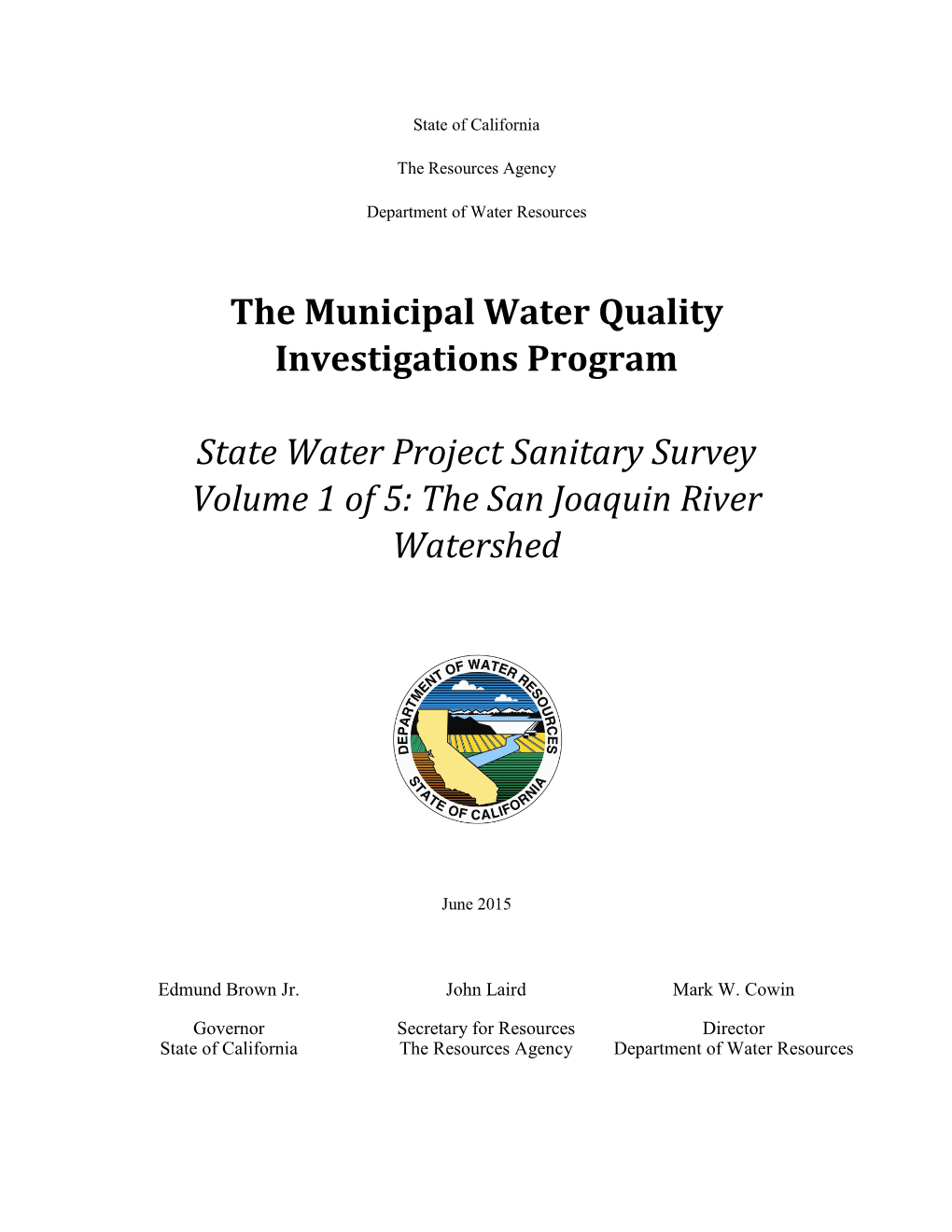 San Joaquin River Watershed Sanitary Survey Focuses on Evaluating the Potential Contaminant Sources in the Watershed That Could Adversely Affect Water Quality