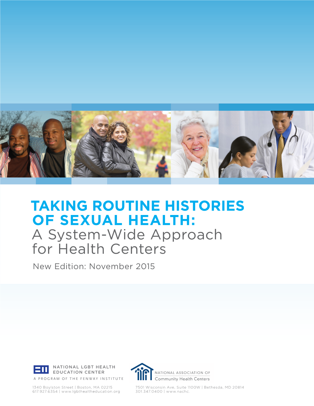 TAKING ROUTINE HISTORIES of SEXUAL HEALTH: a System-Wide Approach for Health Centers New Edition: November 2015