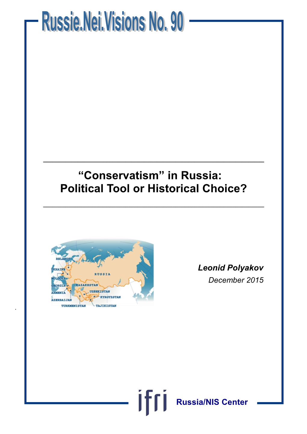 'Conservatism' in Russia: Political Tool Or Historical