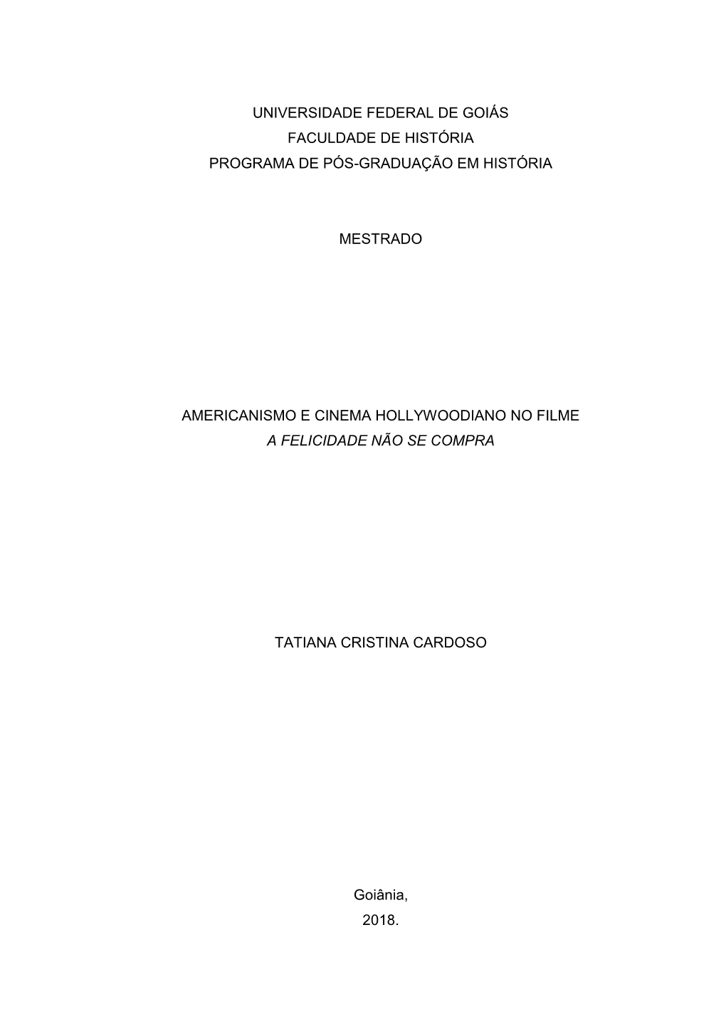 Universidade Federal De Goiás Faculdade De História Programa De Pós-Graduação Em História Mestrado Americanismo E Cinema H