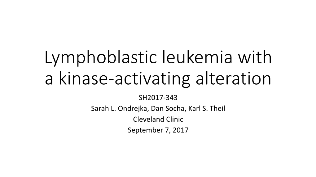Ph-Like B-Lymphoblastic Leukemia, with a Kinase-Activating Alteration