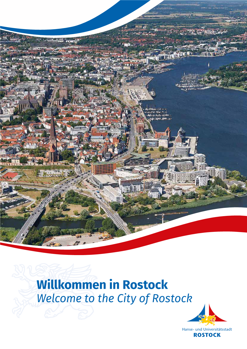 Willkommen in Rostock Welcome to the City of Rostock Projekt3 Layout 1 08.02.16 13:26 Seite 1