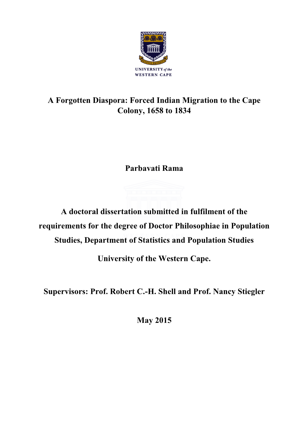 A Forgotten Diaspora: Forced Indian Migration to the Cape Colony, 1658 to 1834