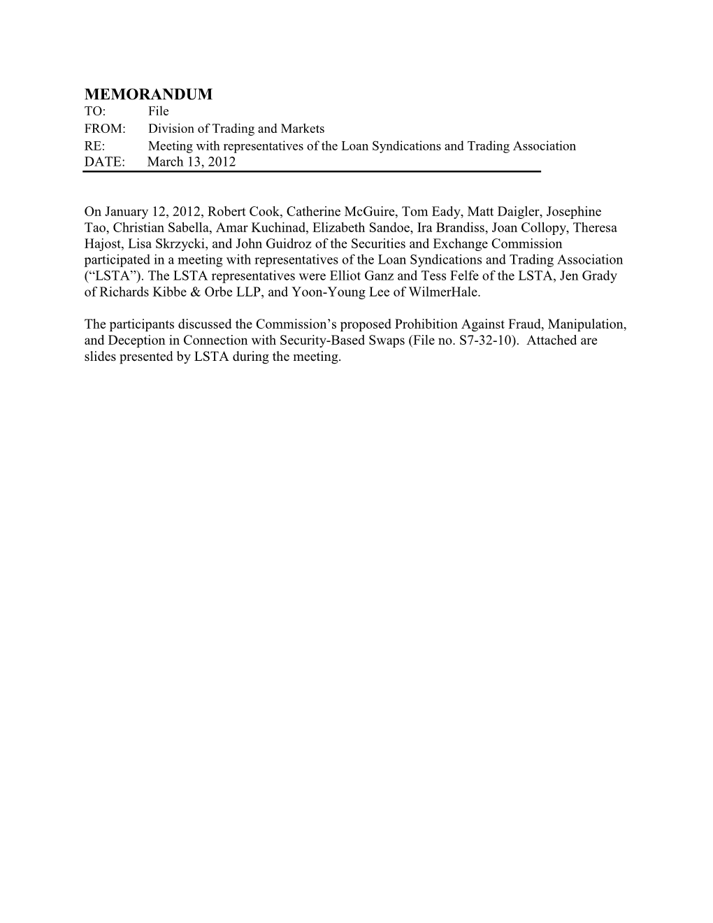 MEMORANDUM TO: File FROM: Division of Trading and Markets RE: Meeting with Representatives of the Loan Syndications and Trading Association DATE: March 13, 2012