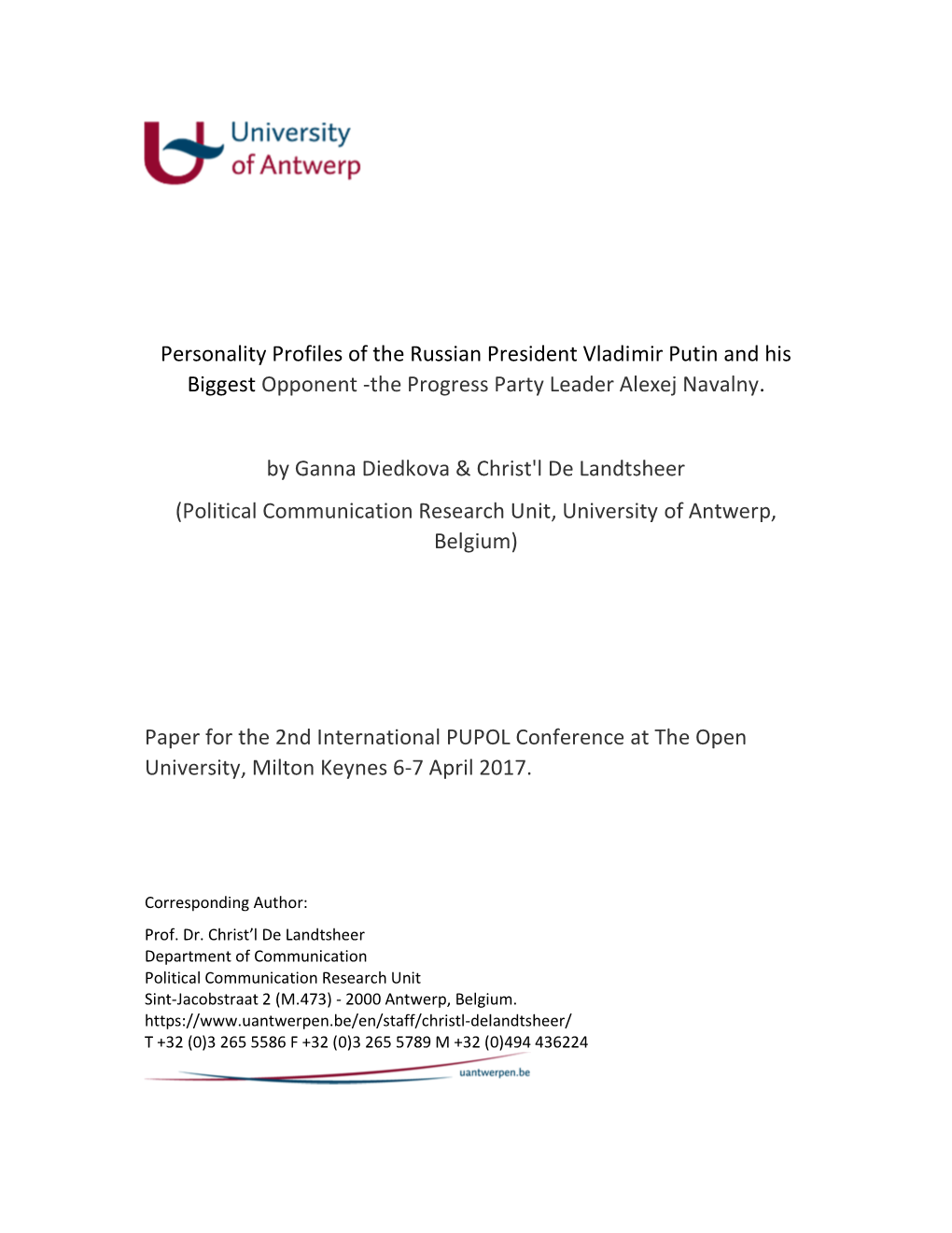 Personality Profiles of the Russian President Vladimir Putin and His Biggest Opponent -The Progress Party Leader Alexej Navalny