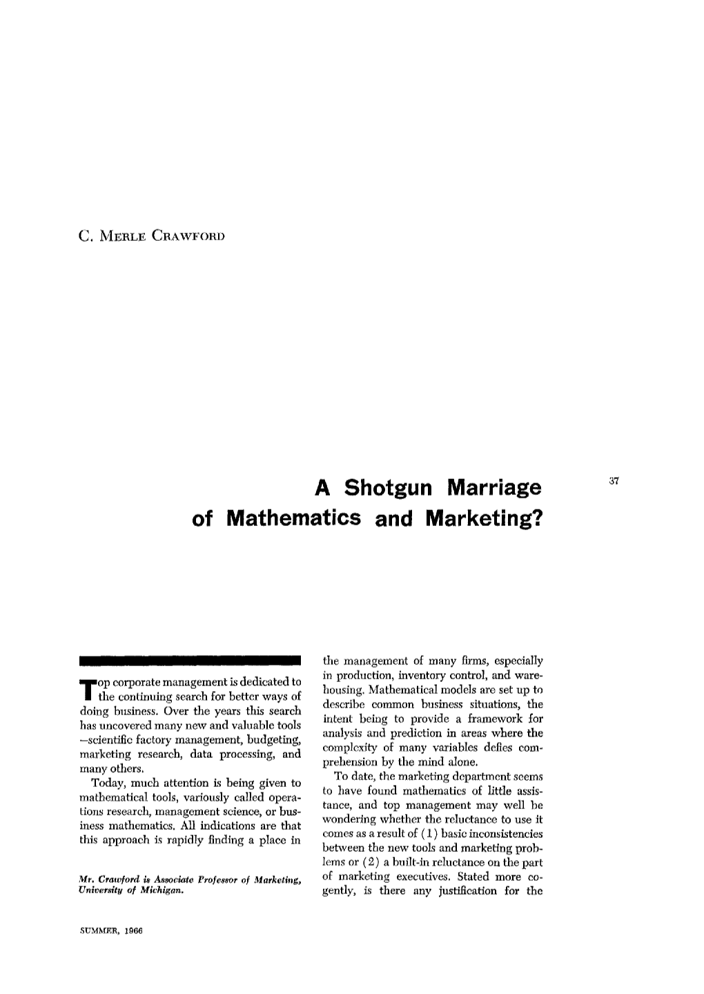 A Shotgun Marriage of Mathematics and Marketing?