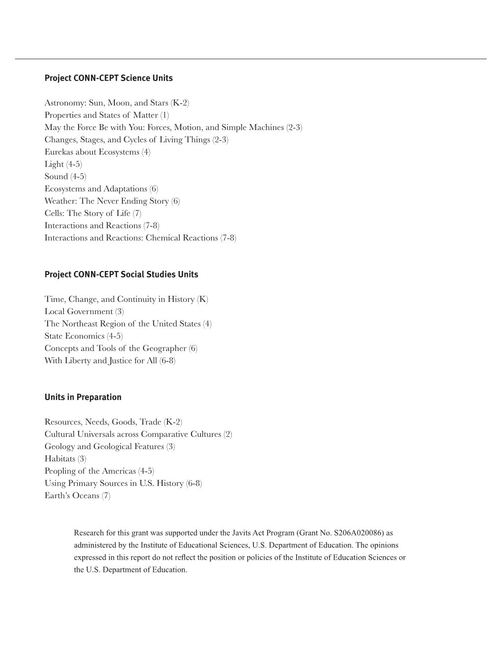 Project CONN-CEPT Science Units Astronomy: Sun, Moon, and Stars (K-2) Properties and States of Matter (1) May the Force Be With