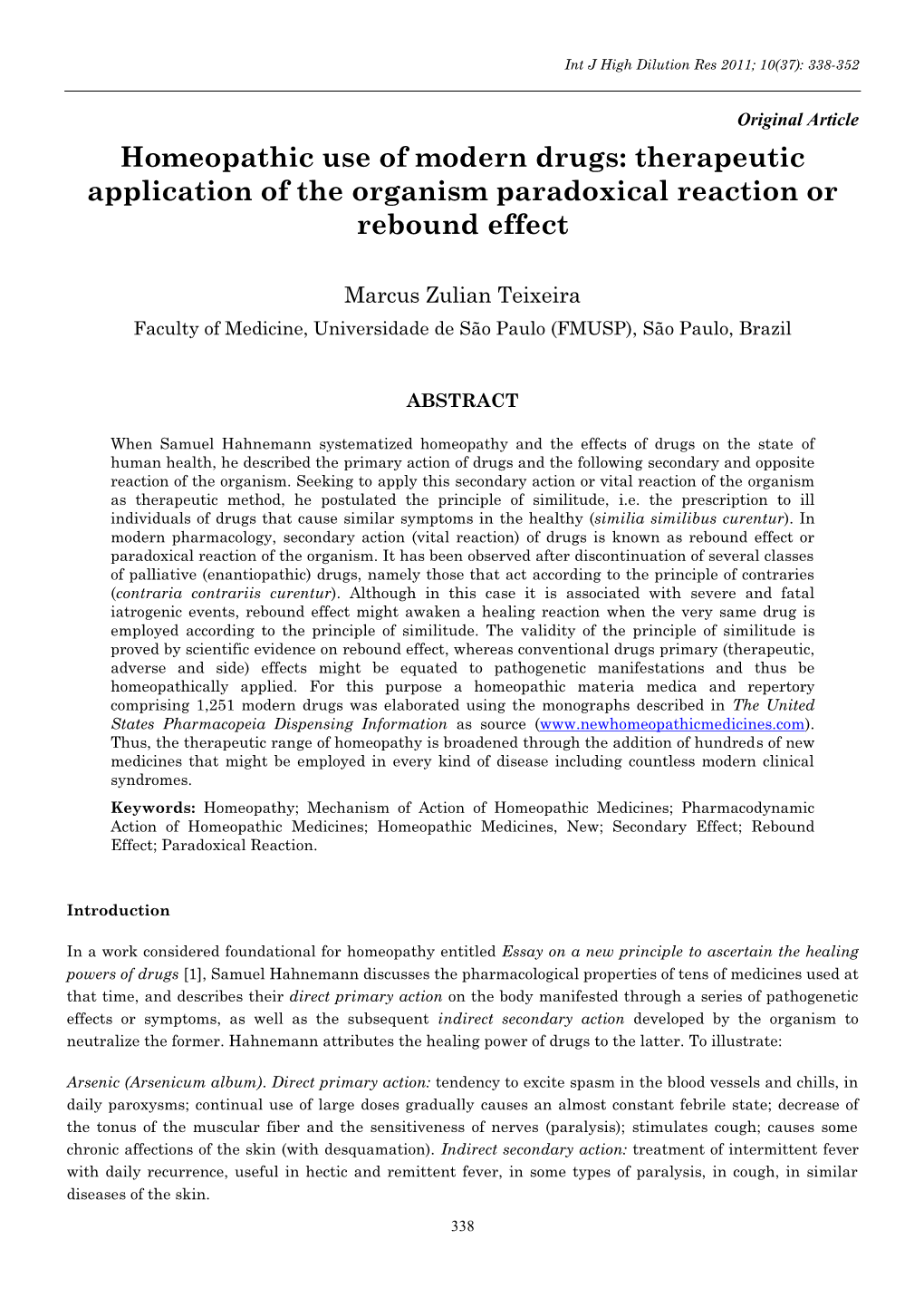 Homeopathic Use of Modern Drugs: Therapeutic Application of the Organism Paradoxical Reaction Or Rebound Effect