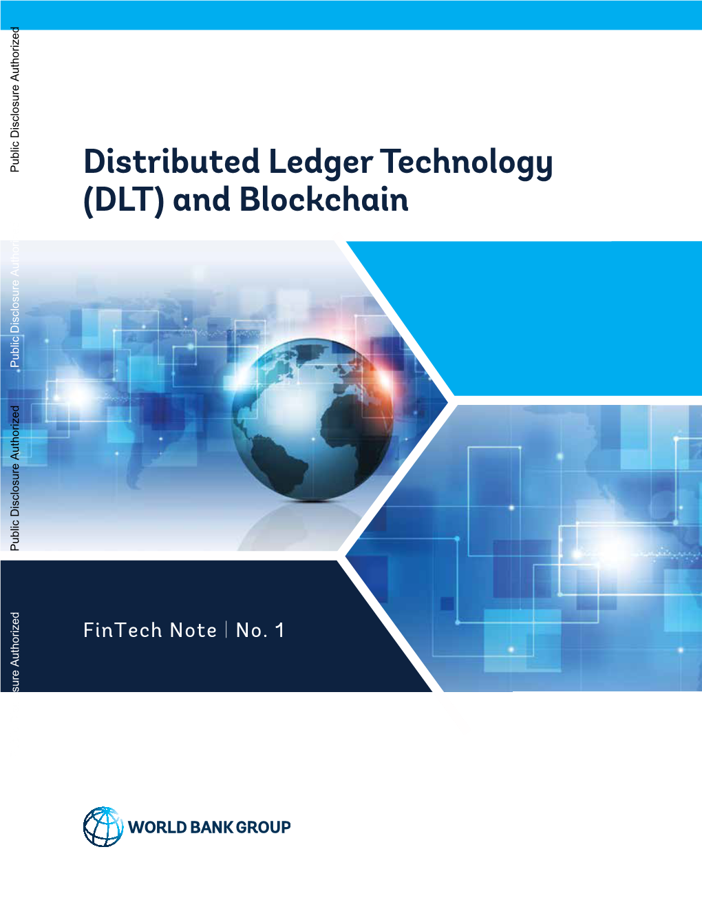 Distributed Ledger Technology (DLT) and Blockchain Public Disclosure Authorized Public Disclosure Authorized