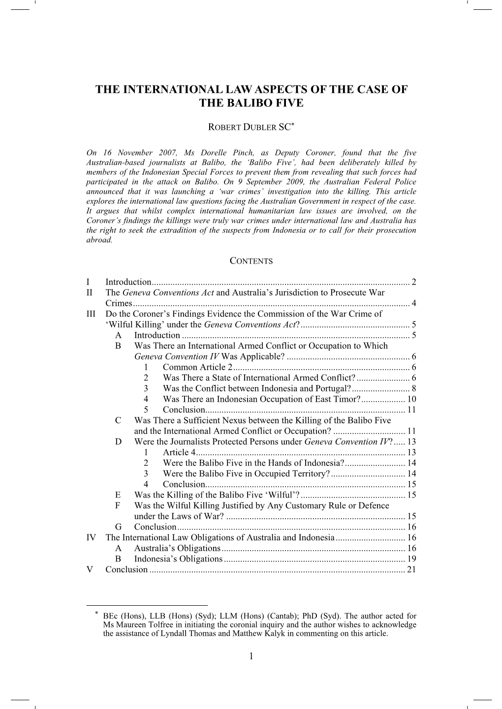 THE INTERNATIONAL LAW ASPECTS of the CASE of the BALIBO FIVE the International Law Aspects of the Case of the Balibo Five ROBERT DUBLER SC*