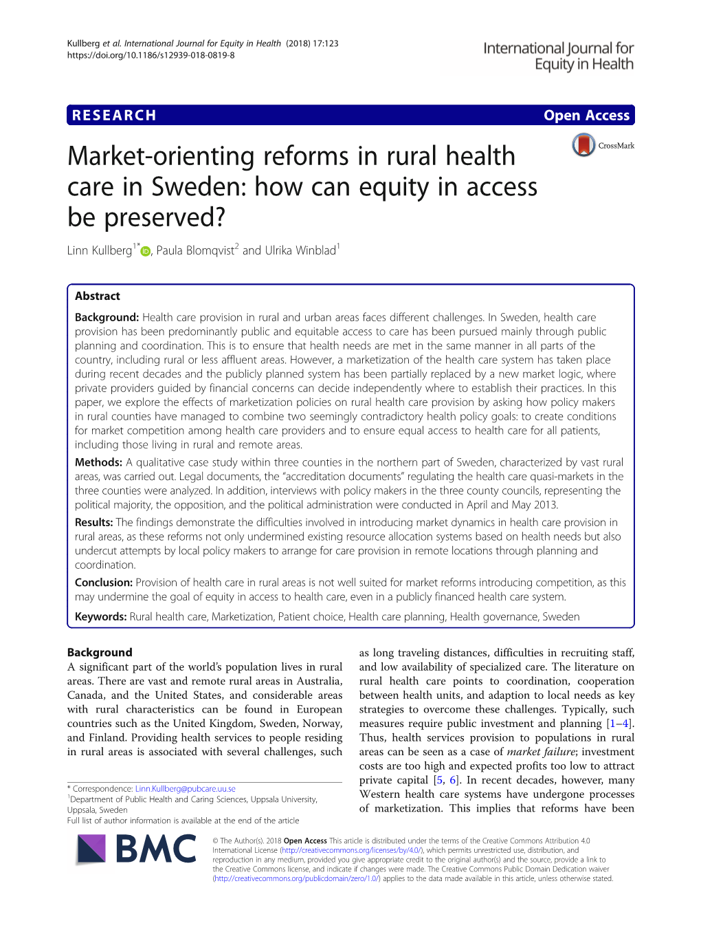 Market-Orienting Reforms in Rural Health Care in Sweden: How Can Equity in Access Be Preserved? Linn Kullberg1* , Paula Blomqvist2 and Ulrika Winblad1