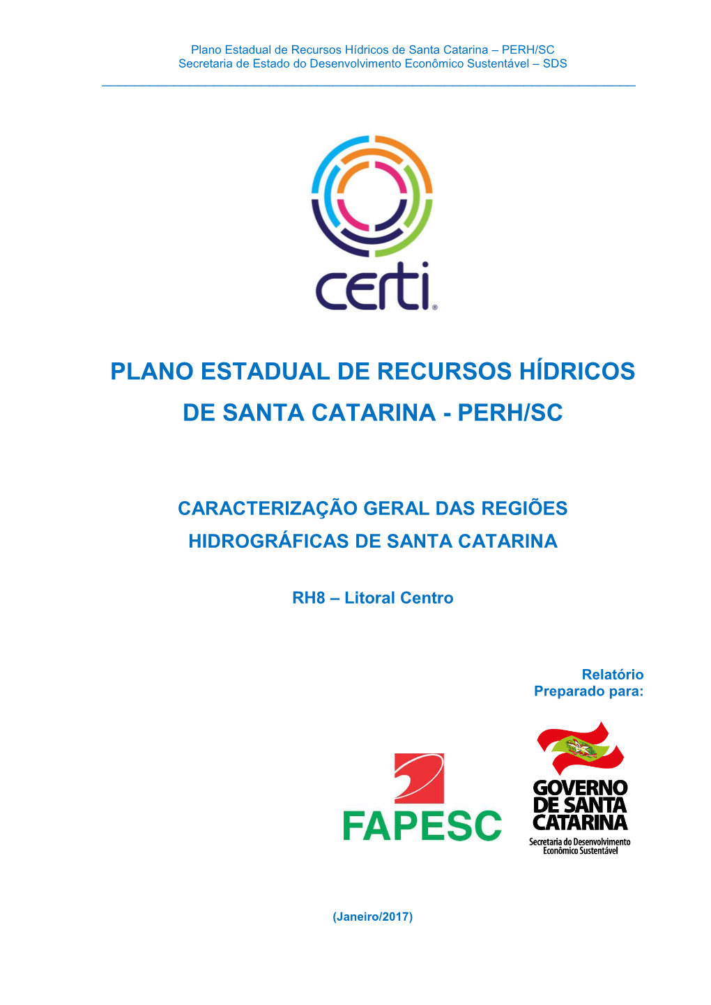 Plano Estadual De Recursos Hídricos De Santa Catarina – PERH/SC Secretaria De Estado Do Desenvolvimento Econômico Sustentável – SDS ______