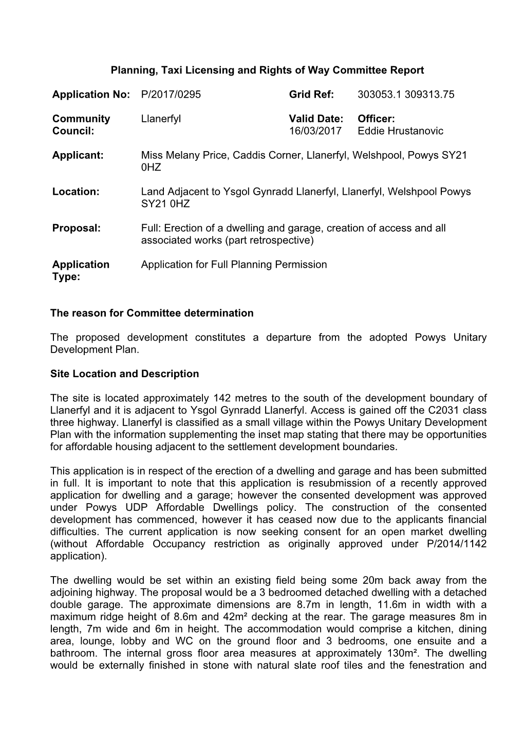 Planning, Taxi Licensing and Rights of Way Committee Report Application No: P/2017/0295 Grid Ref: 303053.1 309313.75 Community C