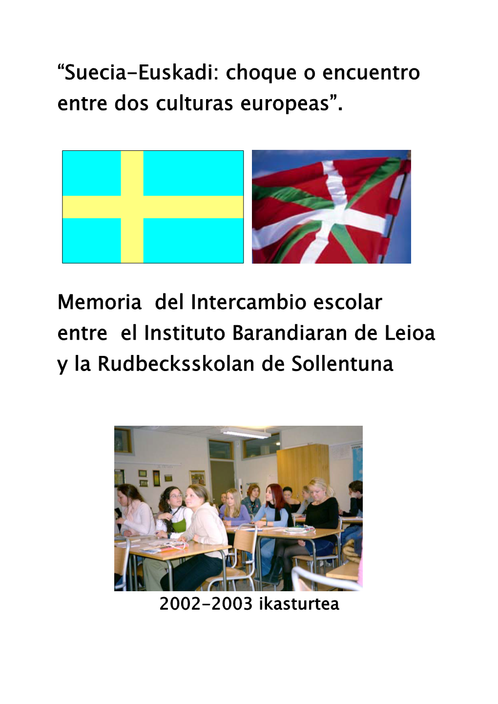 “Suecia-Euskadi: Choque O Encuentro Entre Dos Culturas Europeas”