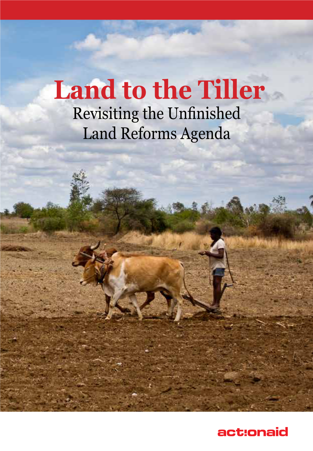 Land to the Tiller Revisiting the Unfinished Land Reforms Agenda