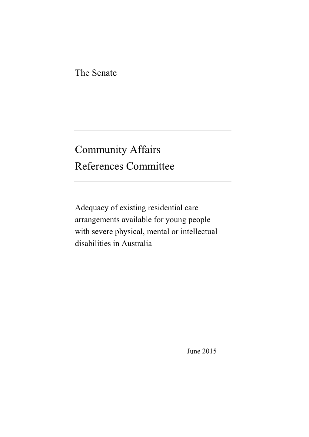 Adequacy of Existing Residential Care Arrangements Available for Young People with Severe Physical, Mental Or Intellectual Disabilities in Australia