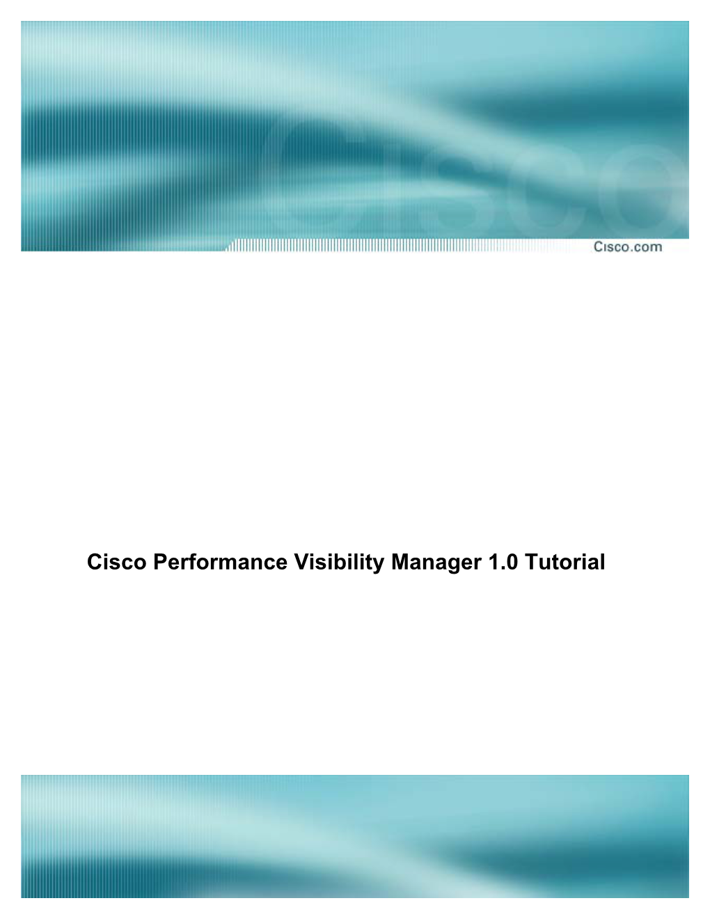 Cisco Performance Visibility Manager 1.0 Tutorial