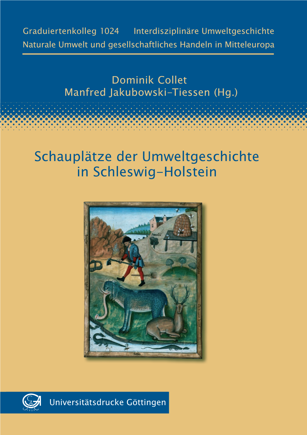 Schleswig-Holstein Vorgestellt, Die Den Blick Auf Die Lokale Verflechtung Von Naturaler Umwelt Und Gesellschaftlichem Handeln Erlauben