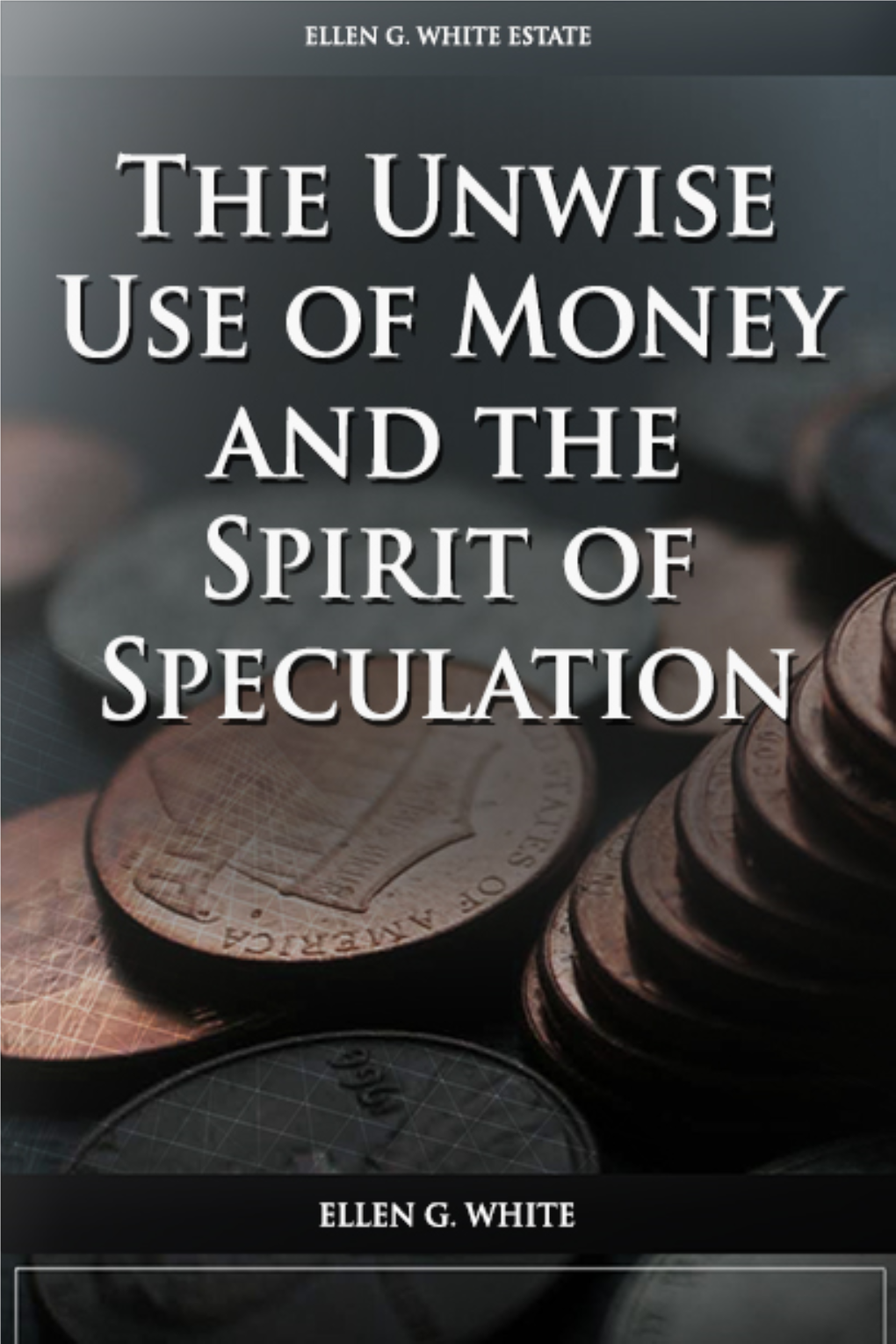 The Unwise Use of Money and the Spirit of Speculation