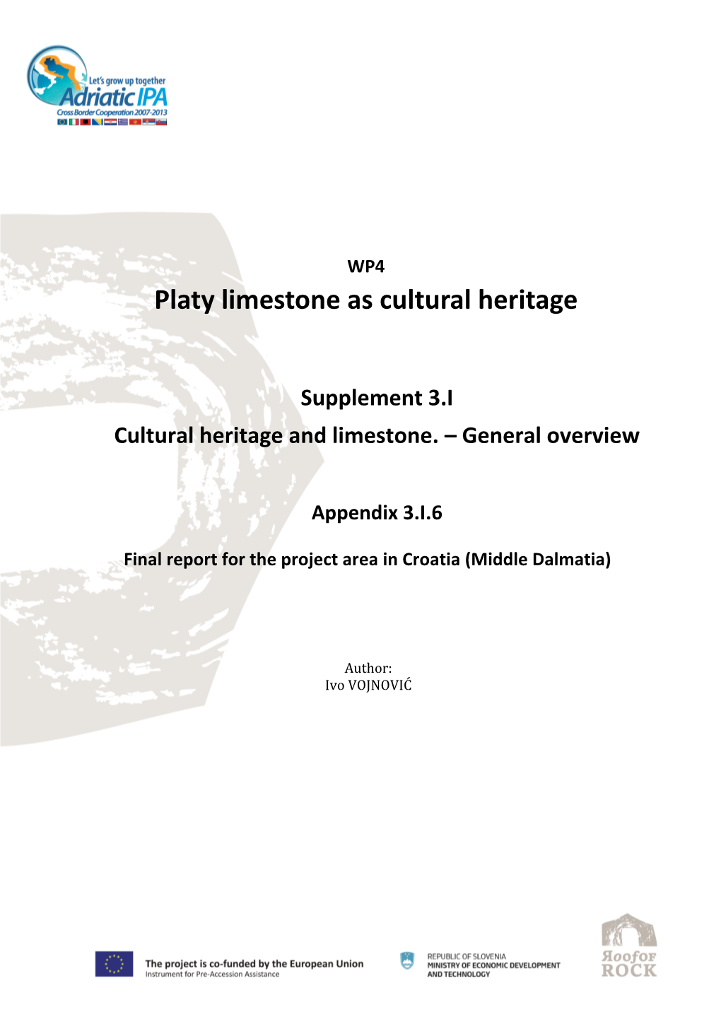 Platy Limestone As Cultural Heritage
