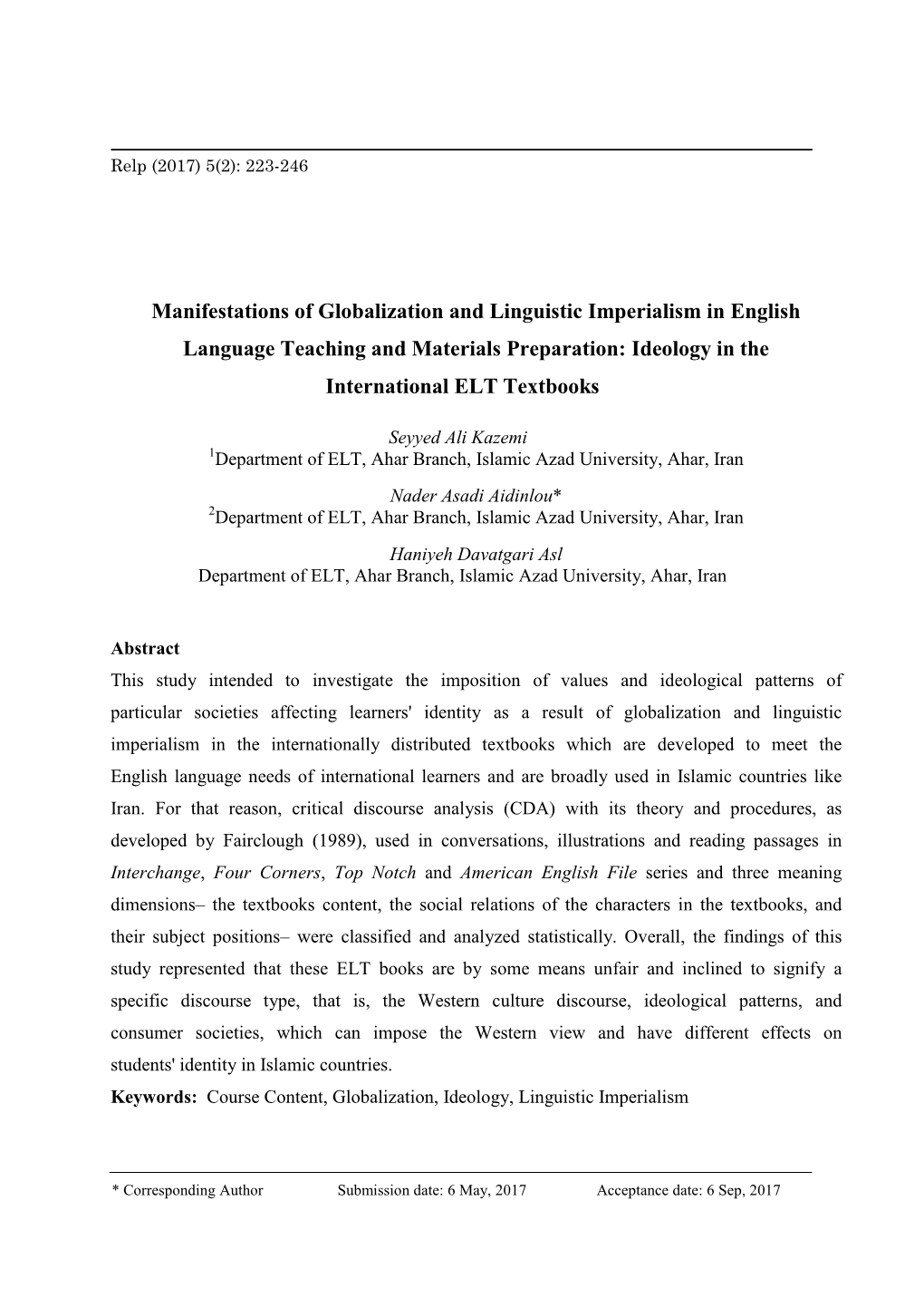 Manifestations of Globalization and Linguistic Imperialism in English Language Teaching and Materials Preparation: Ideology in the International ELT Textbooks