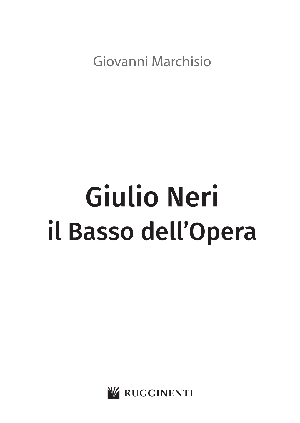 Giulio Neri Il Basso Dell’Opera