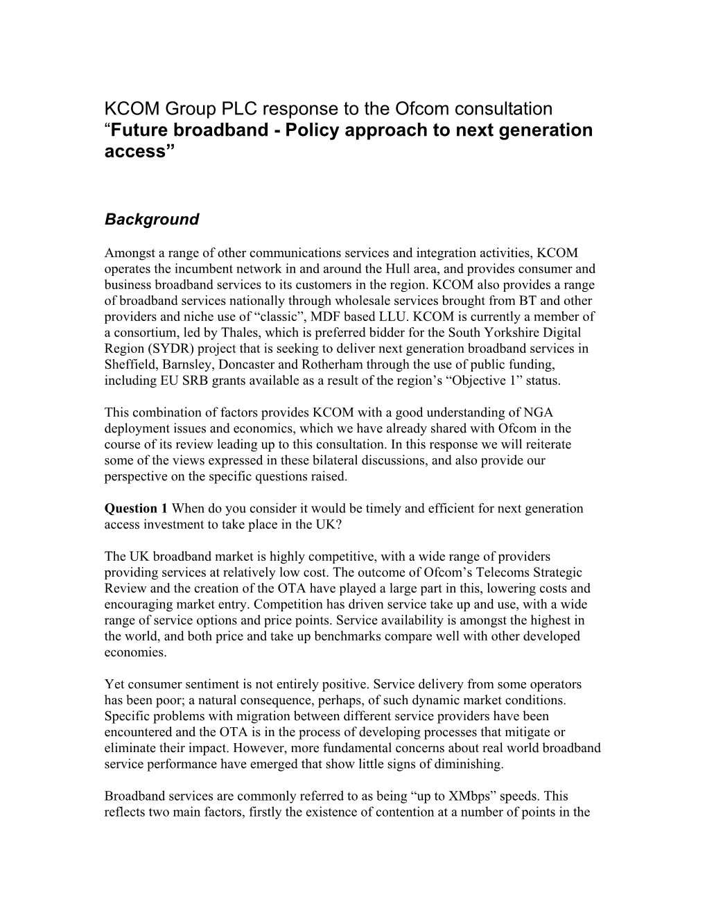 KCOM Group PLC Response to the Ofcom Consultation “Future Broadband - Policy Approach to Next Generation Access”