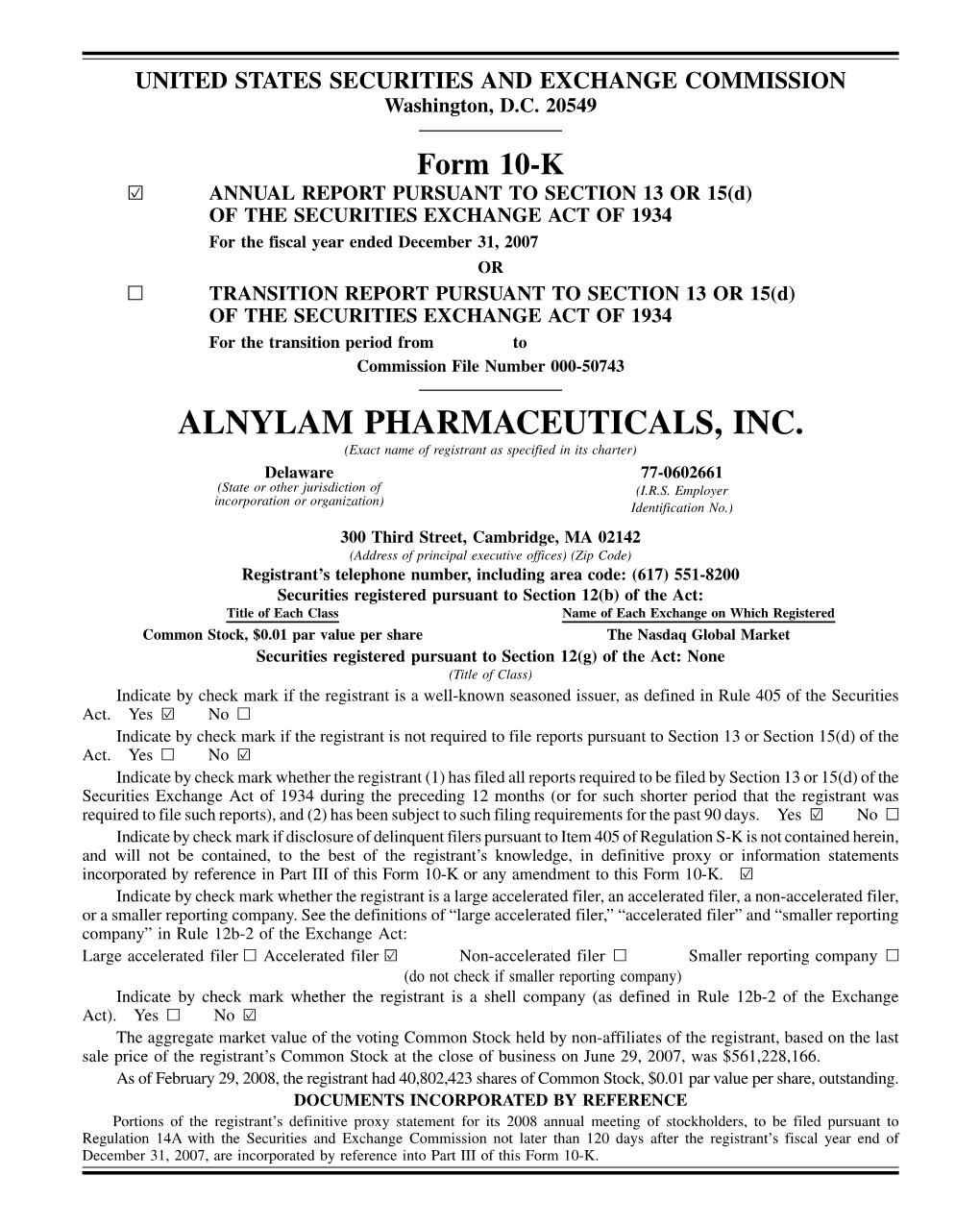 ALNYLAM PHARMACEUTICALS, INC. (Exact Name of Registrant As Specified in Its Charter) Delaware 77-0602661 (State Or Other Jurisdiction of (I.R.S