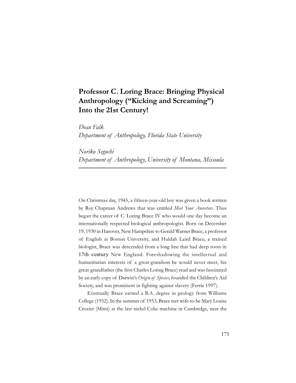 Professor C. Loring Brace: Bringing Physical Anthropology (“Kicking and Screaming”) Into the 21St Century!