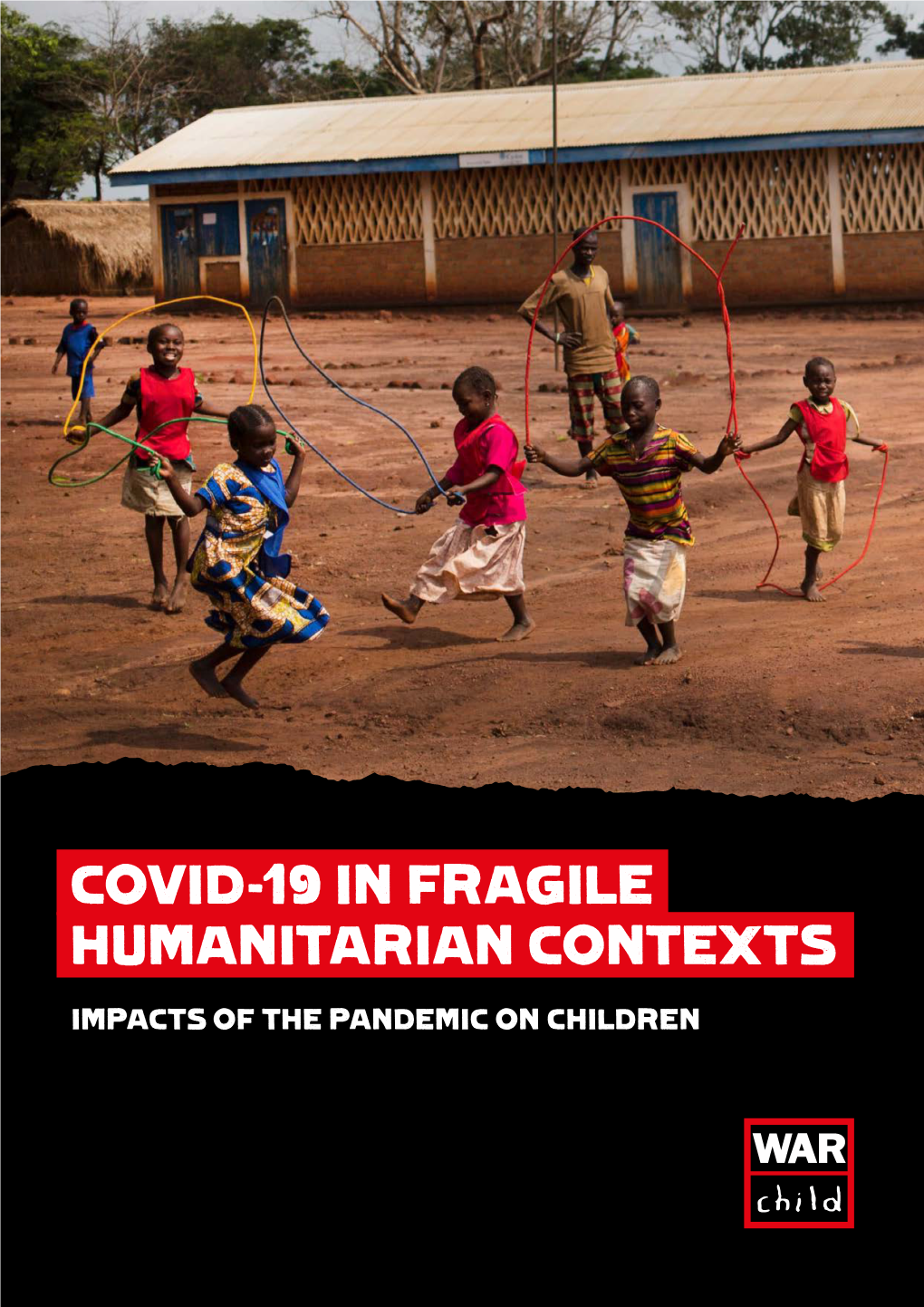 Covid-19 in Fragile Humanitarian Contexts: Impacts of the Pandemic on Children