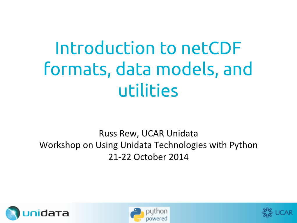 Netcdf Formats, Data Models, and Utilities