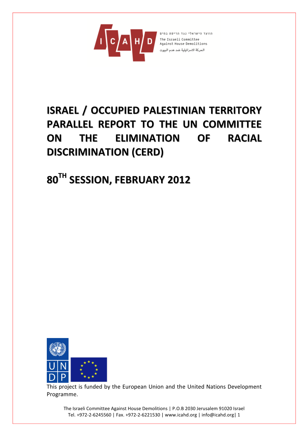 Israel / Occupied Palestinian Territory Parallel Report to the Un Committee on the Elimination of Racial Discrimination (Cerd)