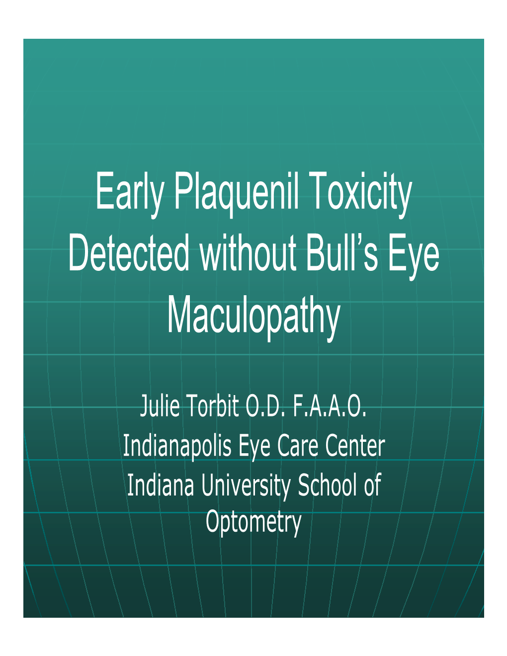 Early Plaquenil Toxicity Detected Without Bull's Eye Maculopathy