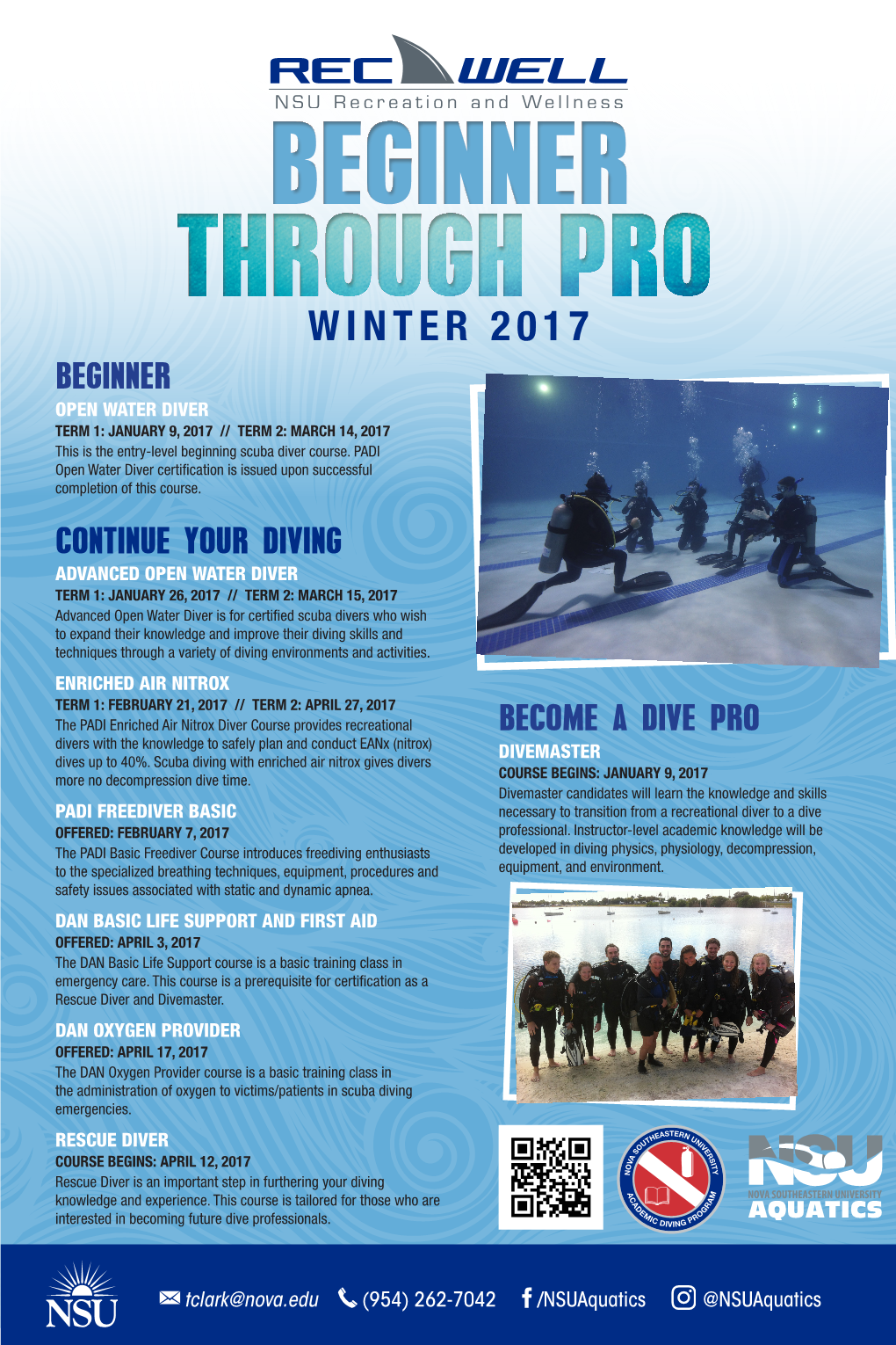 WINTER 2017 BEGINNER OPEN WATER DIVER TERM 1: JANUARY 9, 2017 // TERM 2: MARCH 14, 2017 This Is the Entry-Level Beginning Scuba Diver Course